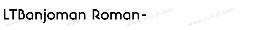 LTBanjoman Roman字体转换
